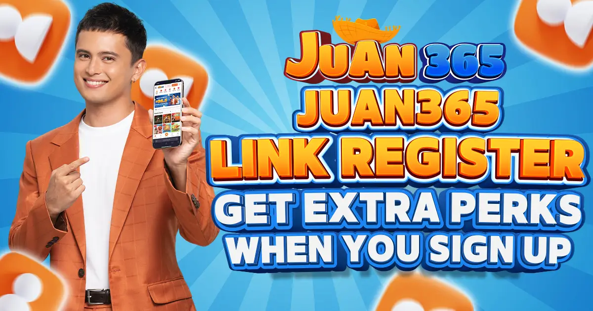 juan 365 link register _ get extra perks when you sign up