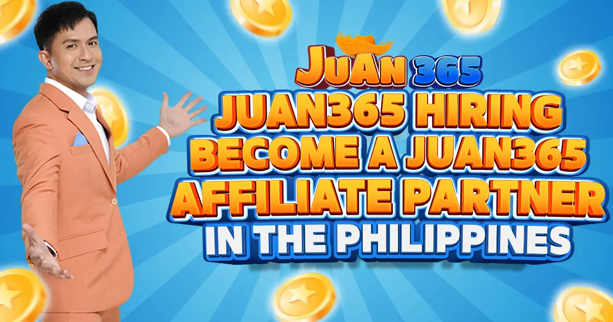 juan 365 hiring- become a juan365 affiliate partner in the philippines