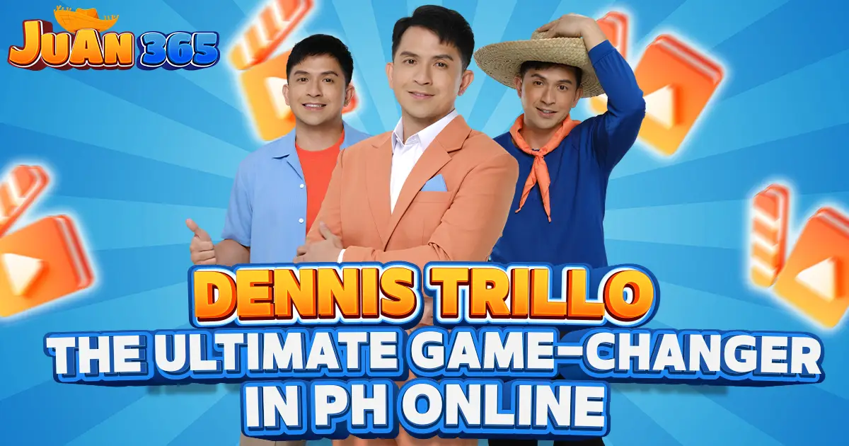 juan365 dennis trillo- the ultimate game-changer in ph online gaming
