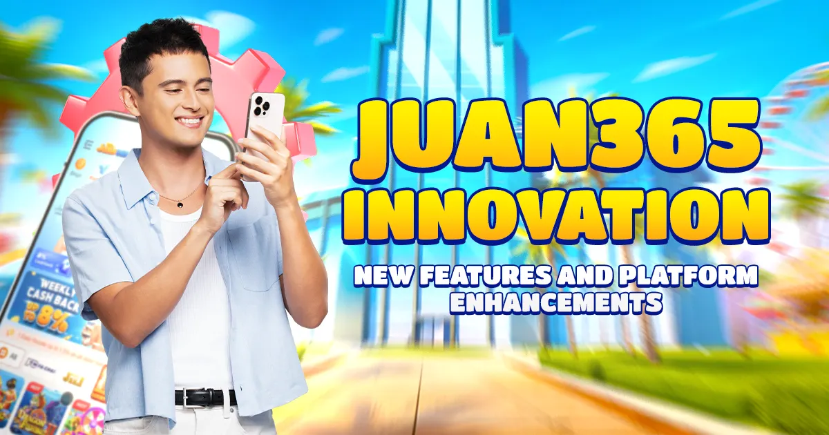 juan 365 innovation: new features and platform Enhancements