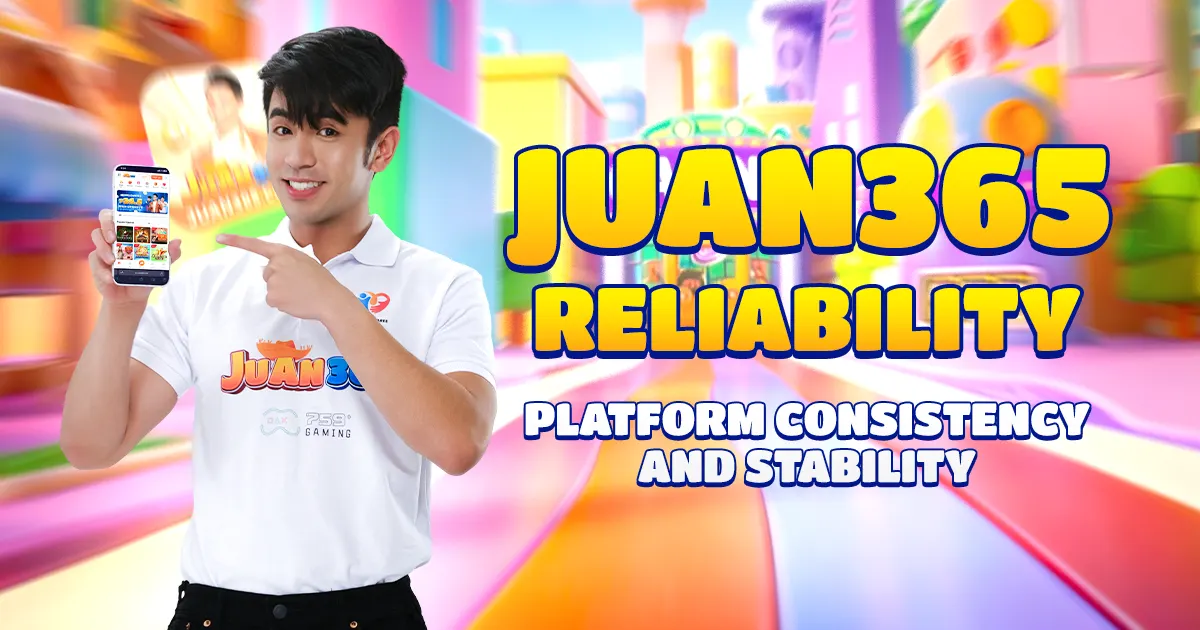 juan 365 reliability: platform consistency and stability